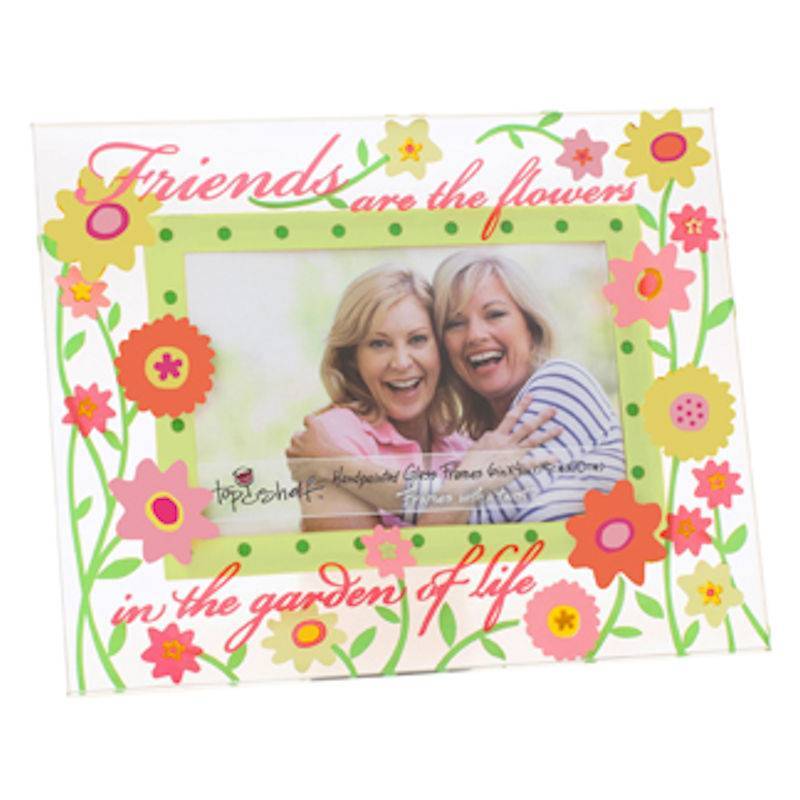 Top Shelf Friends are Like Flowers Glass Picture Frame